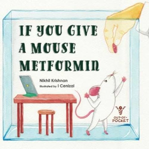 If You Give A Mouse Metformin