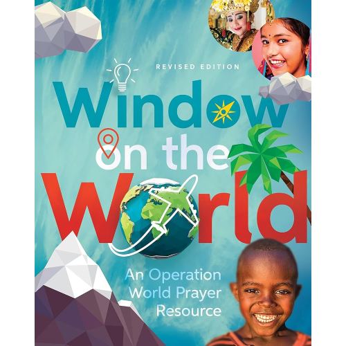 Window on the World: An Operation World Prayer Resource (Operation World Resources)