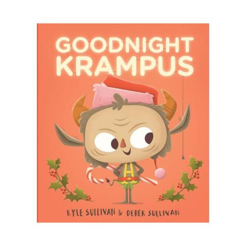 Goodnight Krampus - (hazy Dell Press Monster) By Kyle Sullivan (board Book)