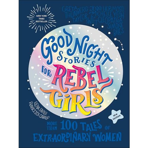 Good Night Stories for Rebel Girls (New Edition): 100+ Tales of Extraordinary Women Hardcover – March 4, 2025