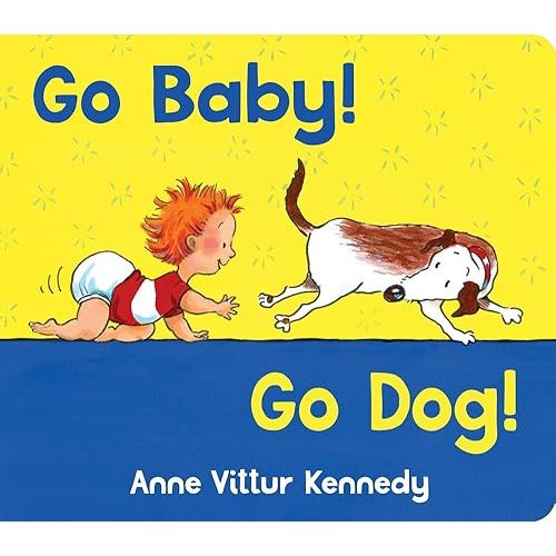 Go Baby! Go Dog! Board book – Illustrated, March 1, 2018