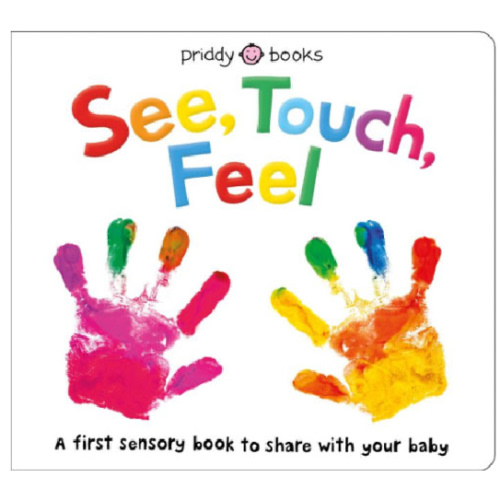 See, Touch, Feel: A First Sensory Book by Roger Priddy, Board Book | Barnes & Noble®
