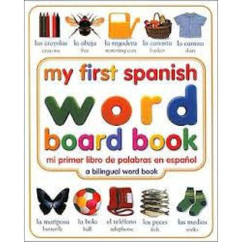 My first Spanish Word Book / Mi Primer Libro De Palabras En Espanol (S
– International Children's Books