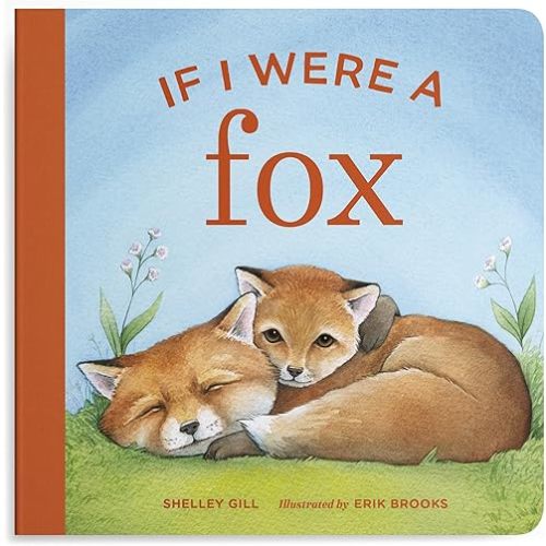 If I Were a Fox Board book – August 26, 2025