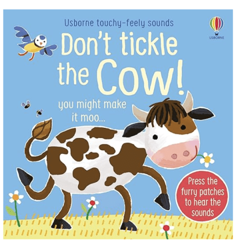 Don't Tickle the Cow!: Interactive Touch and Feel Sensory Farm Animal Sound Book (DON'T TICKLE Touchy Feely Sound Books)