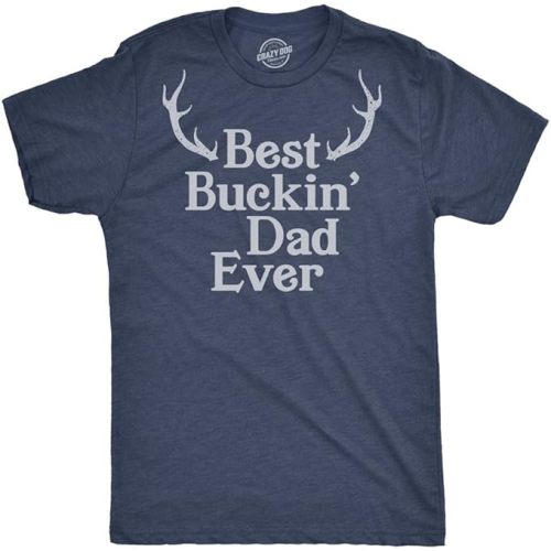 Crazy Dog Mens Funny T Shirt Best Buckin Dad Ever - Fathers Day Tee for Hunting Dad