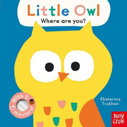 Baby Faces: Little Owl, Where Are You? a book by Ekaterina Trukhan - Bookshop.org US