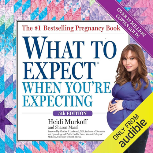 What to Expect When You’re Expecting (Unabridged) by Heidi Murkoff on Apple&nbsp;Books