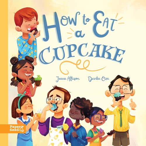 How to Eat a Cupcake: A Children's Book about Inclusion, Acceptance, and Kindness