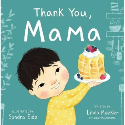 Thank You, Mama - by Linda Meeker (Hardcover)
