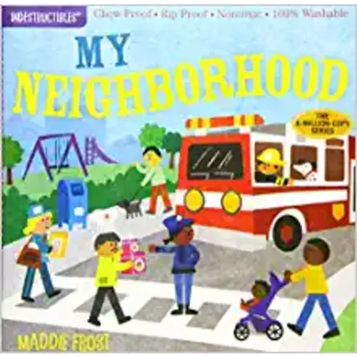Indestructibles: My Neighborhood: Chew Proof · Rip Proof · Nontoxic · 100% Washable (Book for Babies, Newborn Books, Safe to Chew)