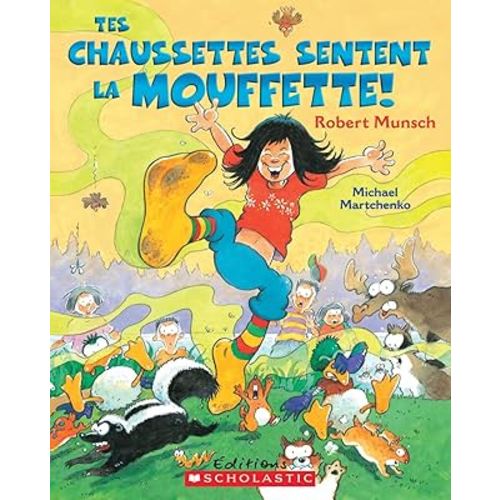 Tes chaussettes sentent la mouffette!