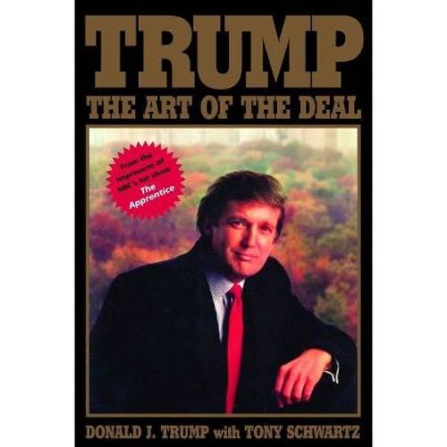 Trump: The Art Of The Deal - By Donald J Trump & Tony Schwartz (hardcover)