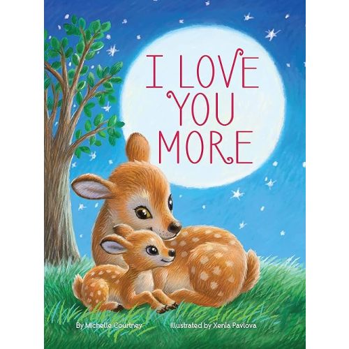 I Love You More - Children's Padded Board Book Board book – February 10, 2020