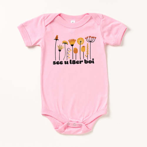 See U L8er Boi Onesie | All The Small Tees