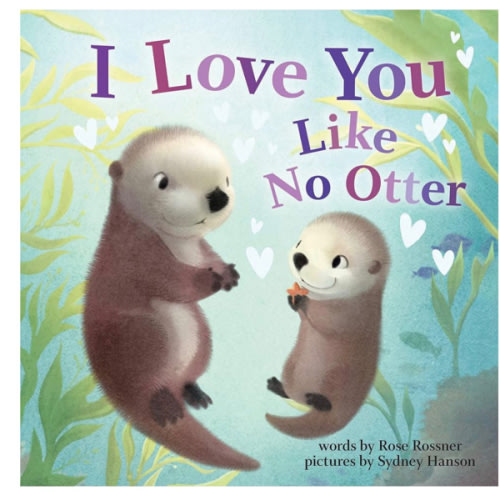 I Love You Like No Otter: A Funny and Sweet Board Book for Babies and Toddlers (Punderland)