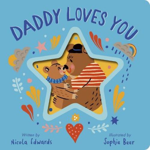 Daddy Loves You - by Nicola Edwards (Board Book)