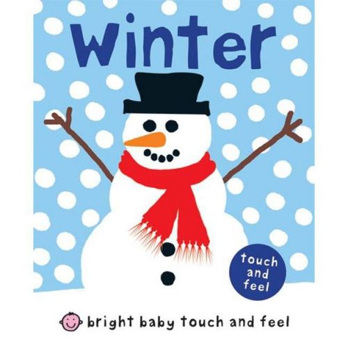 Bright Baby Touch and Feel Winter - by Roger Priddy (Board Book)