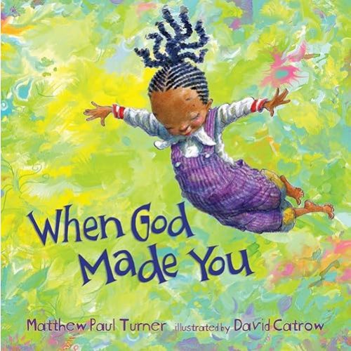 When God Made You Hardcover – Picture Book, February 28, 2017