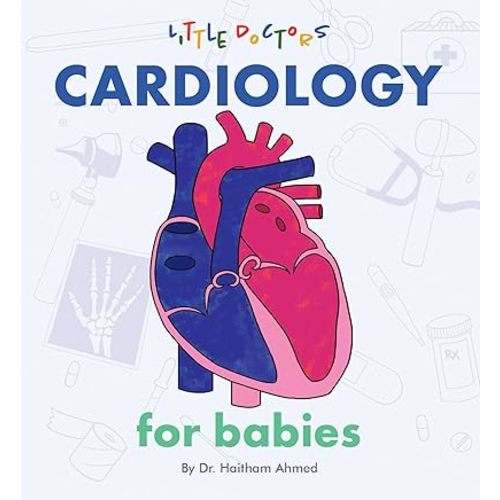 Cardiology for Babies Board book – September 7, 2020
