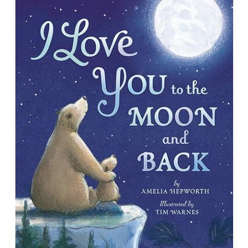 I Love You to the Moon and Back