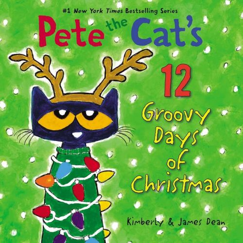 Pete the Cat's 12 Groovy Days of Christmas (Hardcover)