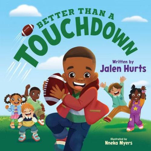 Better Than a Touchdown - by Jalen Hurts (Hardcover)