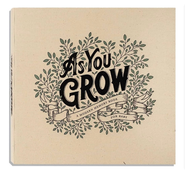 As You Grow: A Modern Memory Book for Baby (Heirloom Story Books and Guided Journals)