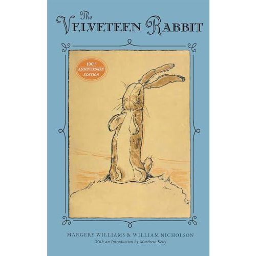 The Velveteen Rabbit: 100th Anniversary Edition