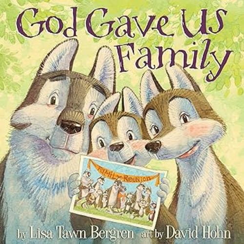 God Gave Us Family: A Picture Book