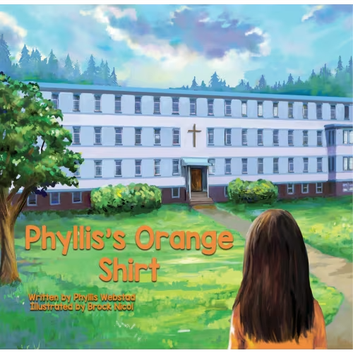 Phyllis's Orange Shirt Book By Phyllis Webstad