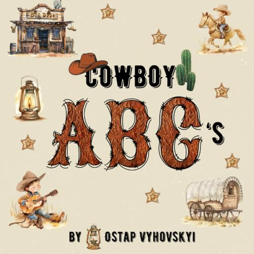 Cowboy ABC's: Children's book about Cowboy, Cowboy-themed educational Alphabet (ABC Adventures: Discover the World Around Us)
