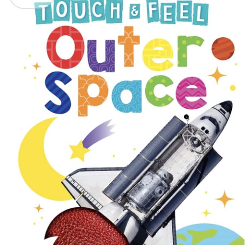 Outer Space - Children's Touch and Feel Board Book - Sensory Board Book
