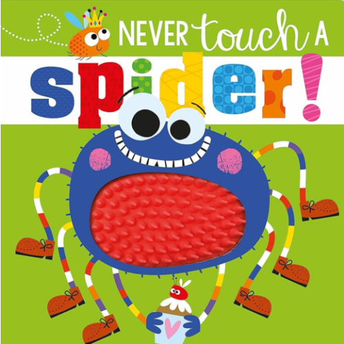 Never Touch a Spider!