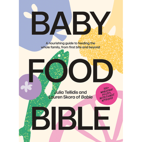 Baby Food Bible by Julia Tellidis and Lauren Skora - Book