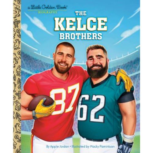 The Kelce Brothers: A Little Golden Book Biography - By Apple Jordan (hardcover)