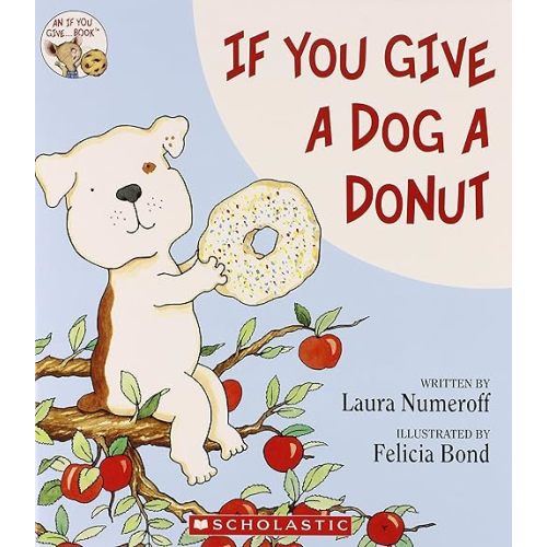 If You Give a Dog a Donut Paperback – Picture Book, January 1, 2011