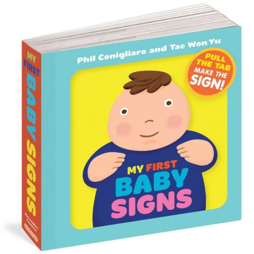 "My First Baby Signs" Book by Phil Conigliaro and Tae Won Yu Board Book