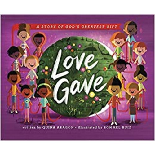 Love Gave: A Story of God’s Greatest Gift: Aragon, Quina, Rommel Ruiz: 9780736974387: Amazon.com: Books