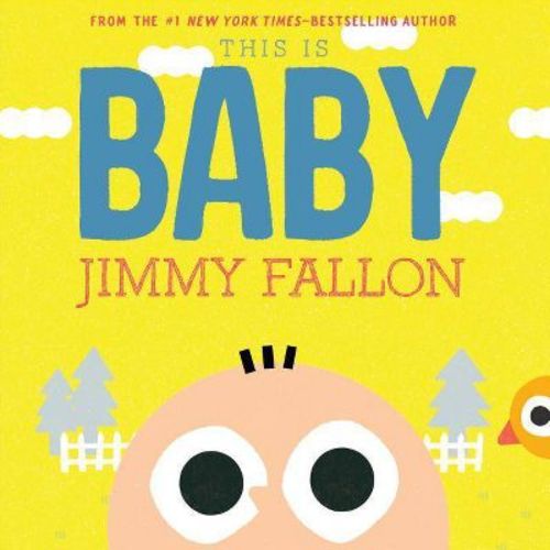 This Is Baby - By Jimmy Fallon (board Book)