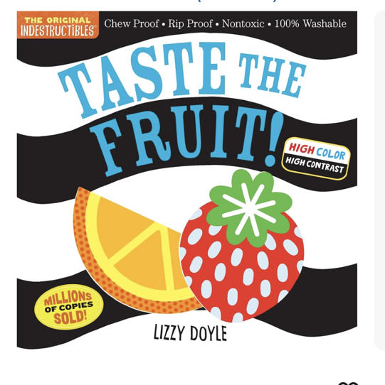 Indestructibles (The Original): Taste the Fruit! (High Color High Contrast): Chew Proof · Rip Proof · Nontoxic · 100% Washable (Book for Babies, Newborn Books, Safe to Chew)