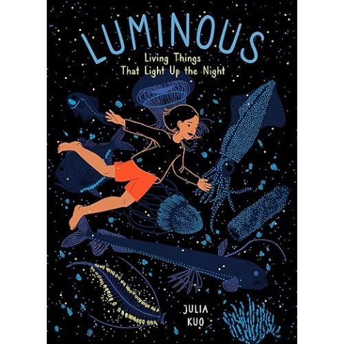 Luminous: Living Things That Light Up the Night