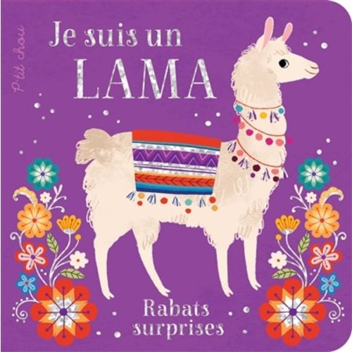 P'tit Chou: Je Suis Un Lama: Rabats Surprises Book By Collectif, (Board Book) | Indigo