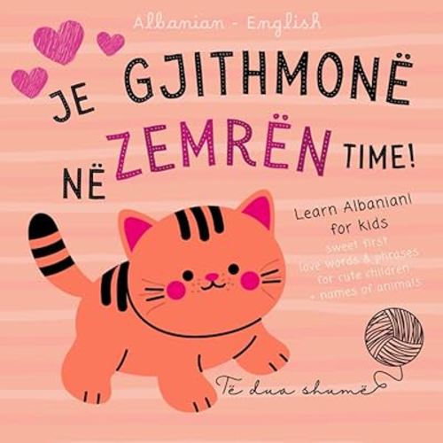 Albanian English First Love Words & Phrases Animals for Children, Learn Albanian for Kids: Albanian Language Learning for Beginners, Bilingual Baby Books in Albanian not only for Valentine's Day