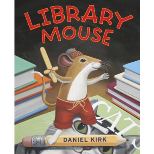 Library Mouse by Daniel Kirk | Loudmouth Books