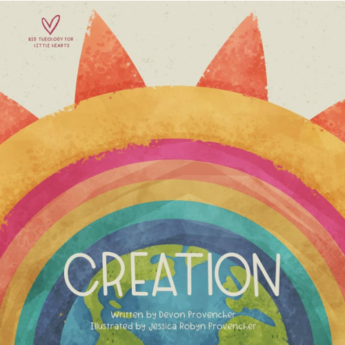Creation (Big Theology for Little Hearts)