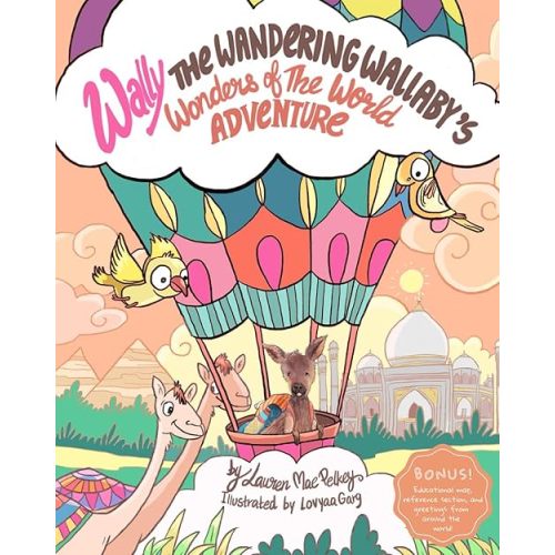 Wally The Wandering Wallaby's Wonders of The World Adventure (Wally The Wandering Wallaby Adventure Series) Paperback – October 31, 2021