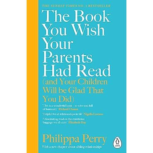 The Book You Wish Your Parents Had Read (and Your Children Will Be Glad That You Did)