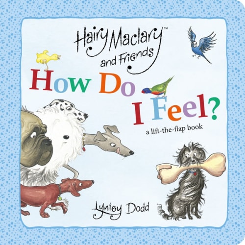 Hairy Maclary How Do I Feel - Lynley Dodd
