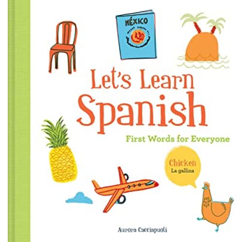 Let's Learn Spanish: First Words for Everyone (Learning Spanish for Children; Spanish for Preschooler; Spanish Learning Book)